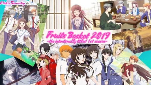 Fruits Basket 2019: the intentionally captioned FIRST season – We be  bloggin