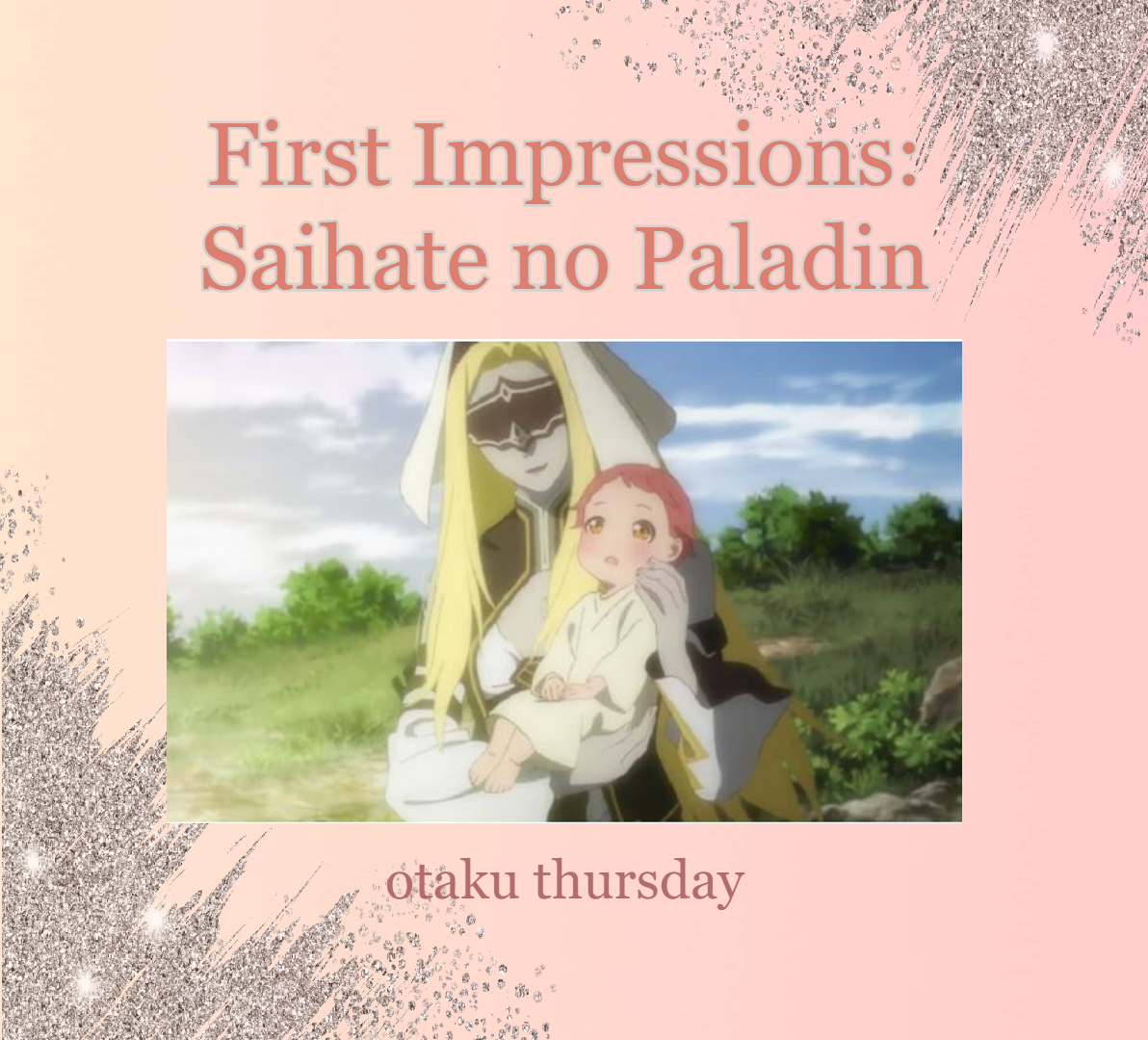 First Impressions: Saihate no Paladin – We be bloggin