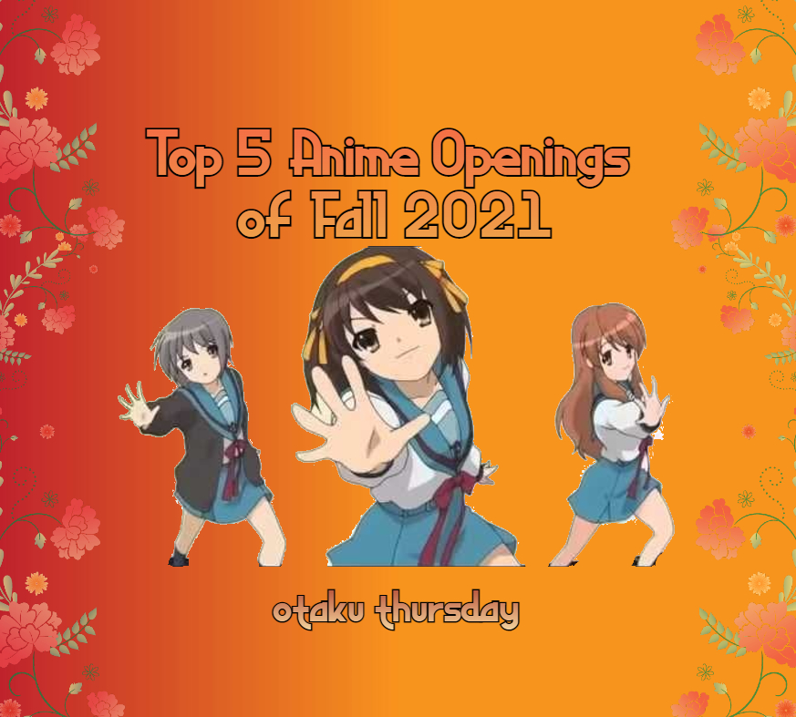 otaku thursday
top anime openings fall 2021