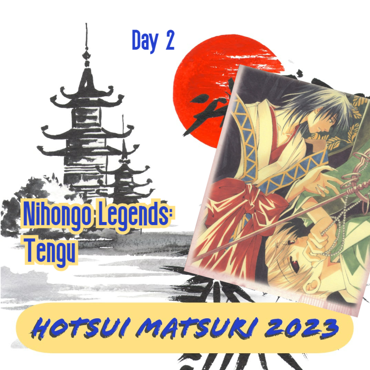 Day 2 of Hotsui Matsuri: Nihongo Legends-Tengu