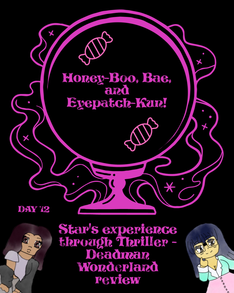 Day 12 of Otakutober: Honey-Boo, Bae, and Eyepatch-Kun! Star’s experience through Thriller – Deadman Wonderland review