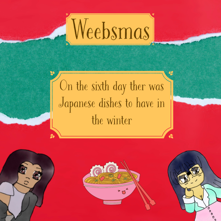 Weebsmas Day 6 – Japanese dishes to have in the winter