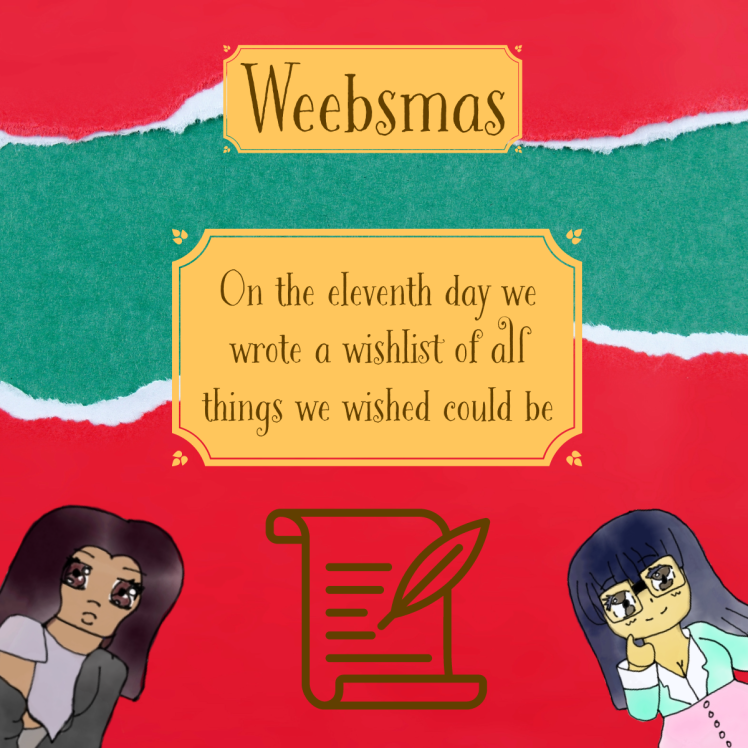 Weebsmas Day 11 – A Weebsmas Wishlist